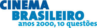 CINEMA BRASILEIRO - anos 2000, 10 questões